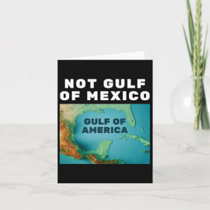 Funny Trump America's Gulf Not Gulf Of Mexico 1 Card