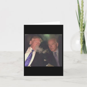 Funny Trump And Biden Smoking  Card