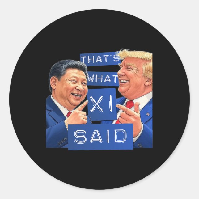 Funny Trump And Xi Laughing Shirt - That's What Sh Classic Round Sticker (Front)
