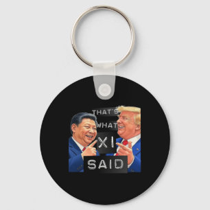 Funny Trump And Xi Laughing Shirt - That's What Sh Key Ring