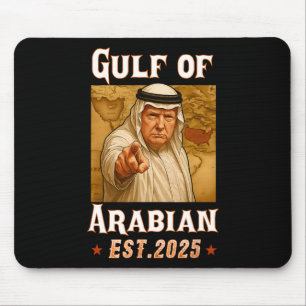 Funny Trump Arabian Gulf 2025 - Trump Gulf Of Arab Mouse Mat