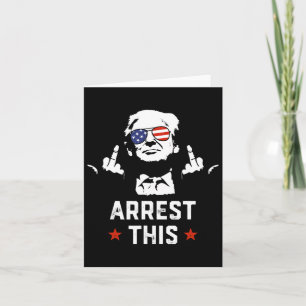 Funny Trump Arrest This Donald Trump Middle Finger Card