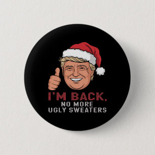 Funny Trump Back No More Christmas Ugly Sweaters X 6 Cm Round Badge