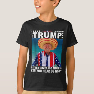 Funny Trump Better Coverage Than 5g America's Gulf T-Shirt
