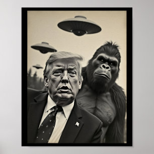 Funny Trump Bigfoot Selfie With Ufos Weird Alien Poster