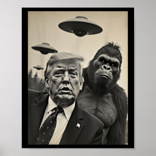 Funny Trump Bigfoot Selfie With Ufos Weird Alien  Poster