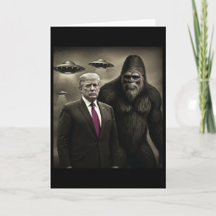Funny Trump Bigfoot Ufo Alien Encounter Conspiracy Card