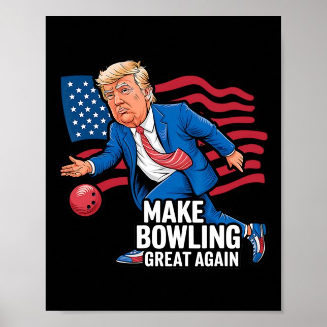 Funny Trump Bowling For Republican Ten Pin Bowling Poster (Front)