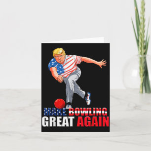 Funny Trump Bowling Make Bowling Great Again Card