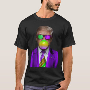 Funny Trump Bubble Gum Shirt Trump Mardi Gras 