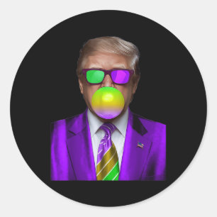 Funny Trump Bubble Gum Shirt Trump Mardi Gras  Classic Round Sticker