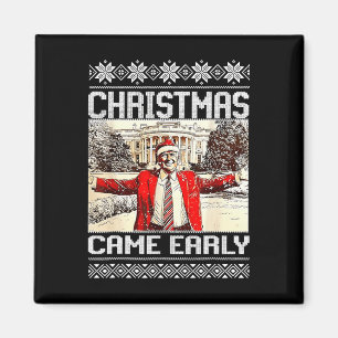 Funny Trump Christmas Came Early This Year 2024  Magnet