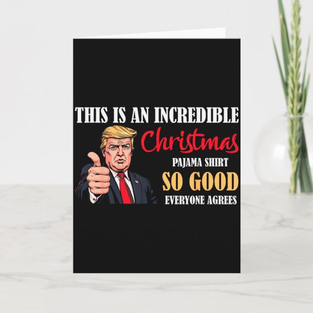 Funny Trump Christmas Pajama Shirt So Good Everyon Card (Front)