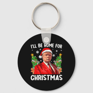 Funny Trump Christmas Santa Hat I'll Be Home For C Key Ring
