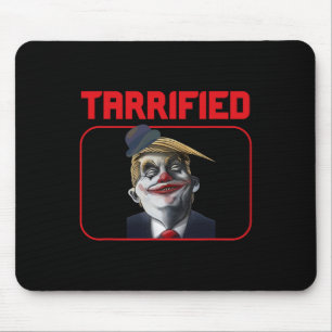 Funny Trump Clown Political Pun Tarrified  Mouse Mat