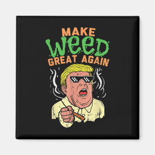 Funny Trump Cool Make Weed Great Again  Magnet