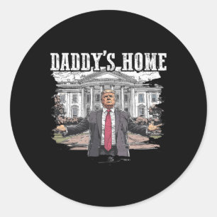 Funny Trump Daddy’s Home White House 2024  Classic Round Sticker