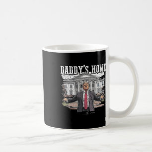 Funny Trump Daddy’s Home White House 2024  Coffee Mug