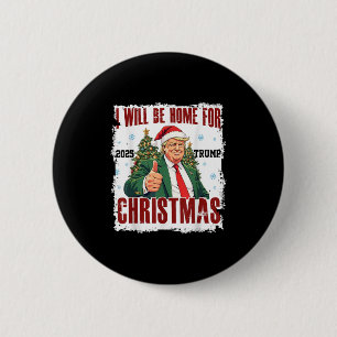 Funny Trump Daddys Home Christmas Again 2024-2028  6 Cm Round Badge