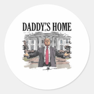 Funny Trump Daddys Home White House _1  Classic Round Sticker