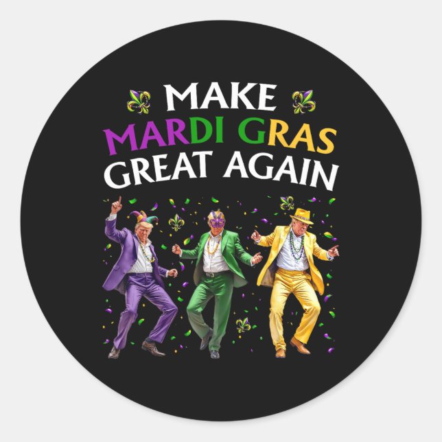 Funny Trump Dancing Make Mardi Gras Great Again  Classic Round Sticker (Front)