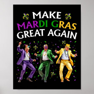 Funny Trump Dancing Make Mardi Gras Great Again Poster