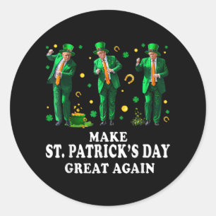 Funny Trump Dancing Make St. Patricks Day Great Ag Classic Round Sticker