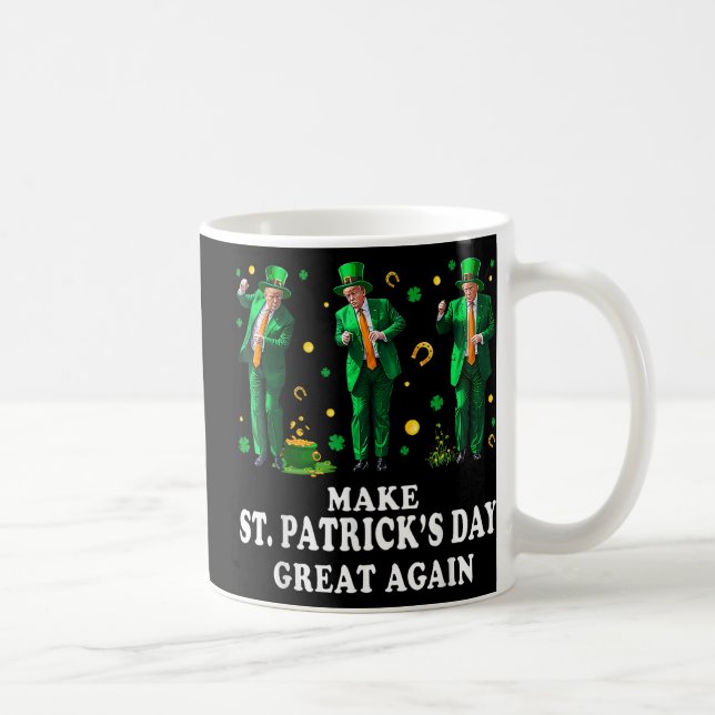 Funny Trump Dancing Make St. Patricks Day Great Ag Coffee Mug (Right)