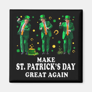 Funny Trump Dancing Make St. Patricks Day Great Ag Magnet