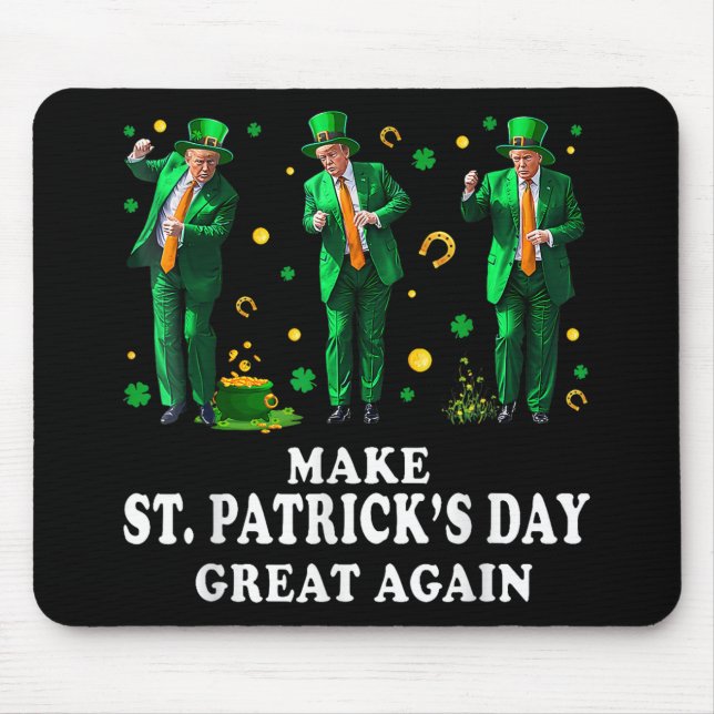 Funny Trump Dancing Make St. Patricks Day Great Ag Mouse Mat (Front)