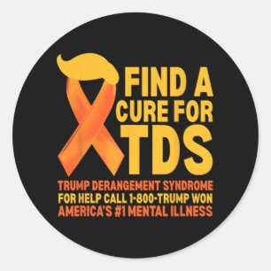 Funny Trump Derangement Syndrome Tds Awareness Rep Classic Round Sticker