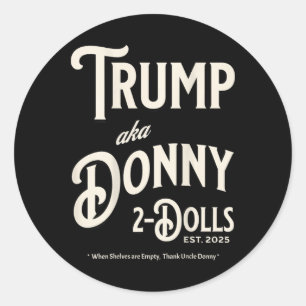 Funny Trump Donny Two Dolls 2 Dolls At Christmas T Classic Round Sticker
