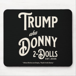 Funny Trump Donny Two Dolls 2 Dolls At Christmas T Mouse Mat