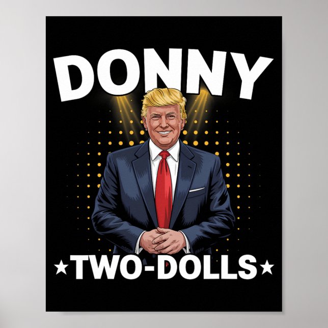 Funny Trump Donny Two Dolls 2 Dolls At Christmas T Poster (Front)