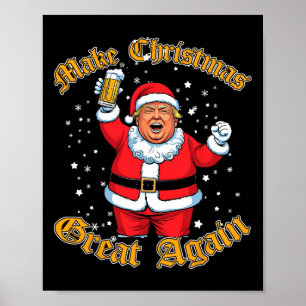 Funny Trump Drink Beer Make Christmas Great Again Poster