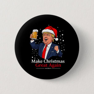 Funny Trump Drinking Beer Make Christmas 2024 Grea 6 Cm Round Badge