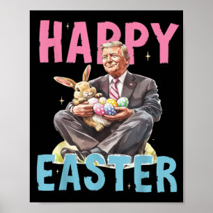 Funny Trump Easter Bunny Eggs Happy Easter  Poster