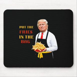 Funny Trump Fast Food Put The Fries In The G 2024 Mouse Mat