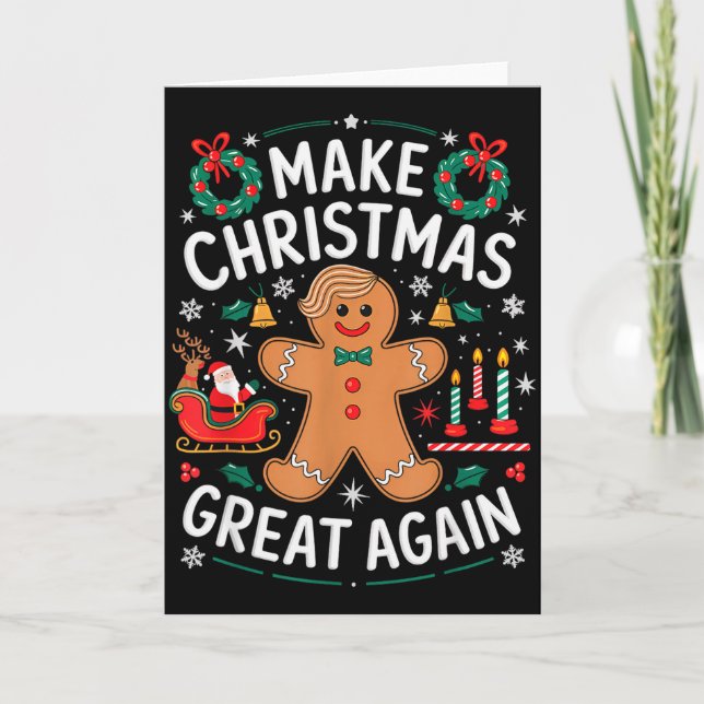 Funny Trump Gingerbread Man Make Christmas Great A Card (Front)