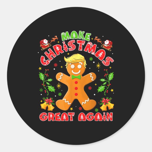 Funny Trump Gingerbread Man Make Christmas Great A Classic Round Sticker (Front)