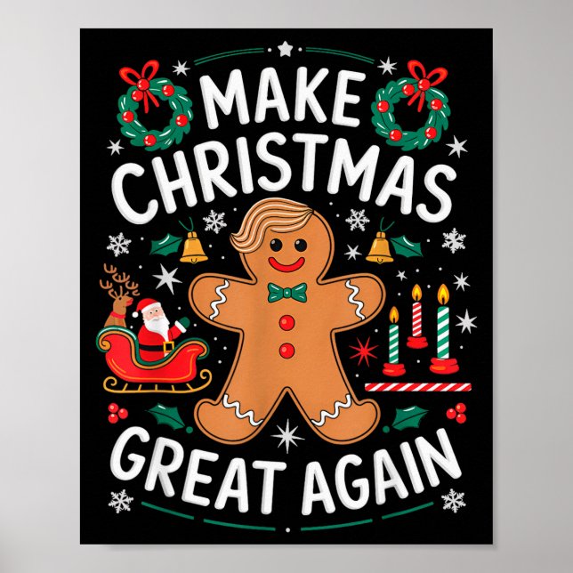 Funny Trump Gingerbread Man Make Christmas Great A Poster (Front)