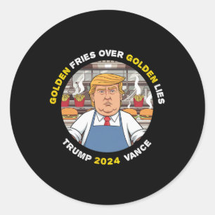 Funny Trump Golden Fries Over Golden Lies Trump Va Classic Round Sticker