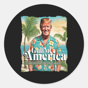 Funny Trump Graphic Gulf Of Us America Trump Merch Classic Round Sticker