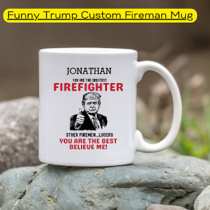 Funny Trump Greatest Firefighter Personalised   Coffee Mug