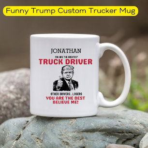 Funny Trump Greatest Truck Driver Personalised   Coffee Mug