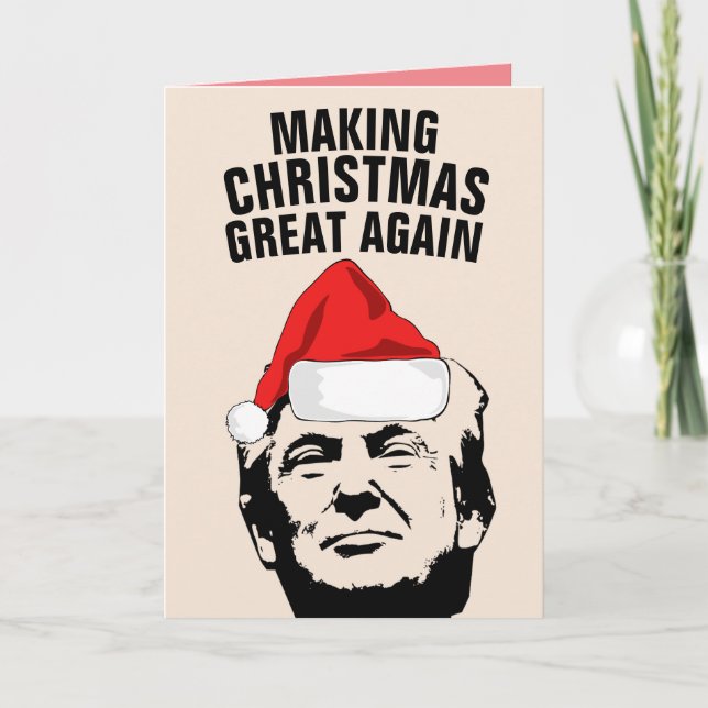 FUNNY TRUMP GREETING CARDS, MAKING AMERICA GREAT CARD (Front)