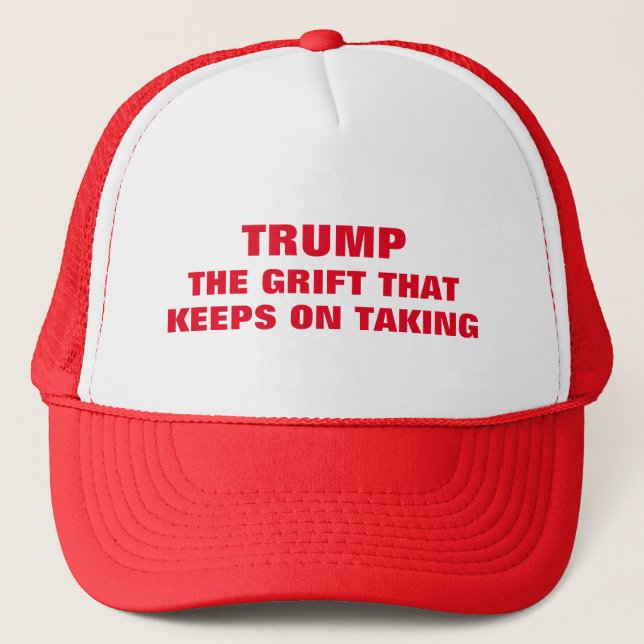 Funny Trump Grifter Trucker Hat (Front)