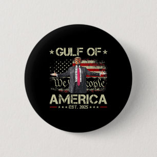 Funny Trump Gulf Of Us America Est 2025 Usa Americ 6 Cm Round Badge