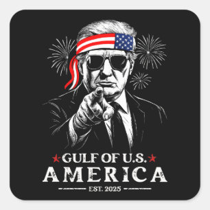Funny Trump Gulf Of USA America 2025 4th Of July Square Sticker