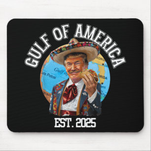 Funny Trump Gulf Of Usa America Est 2025 Mouse Mat